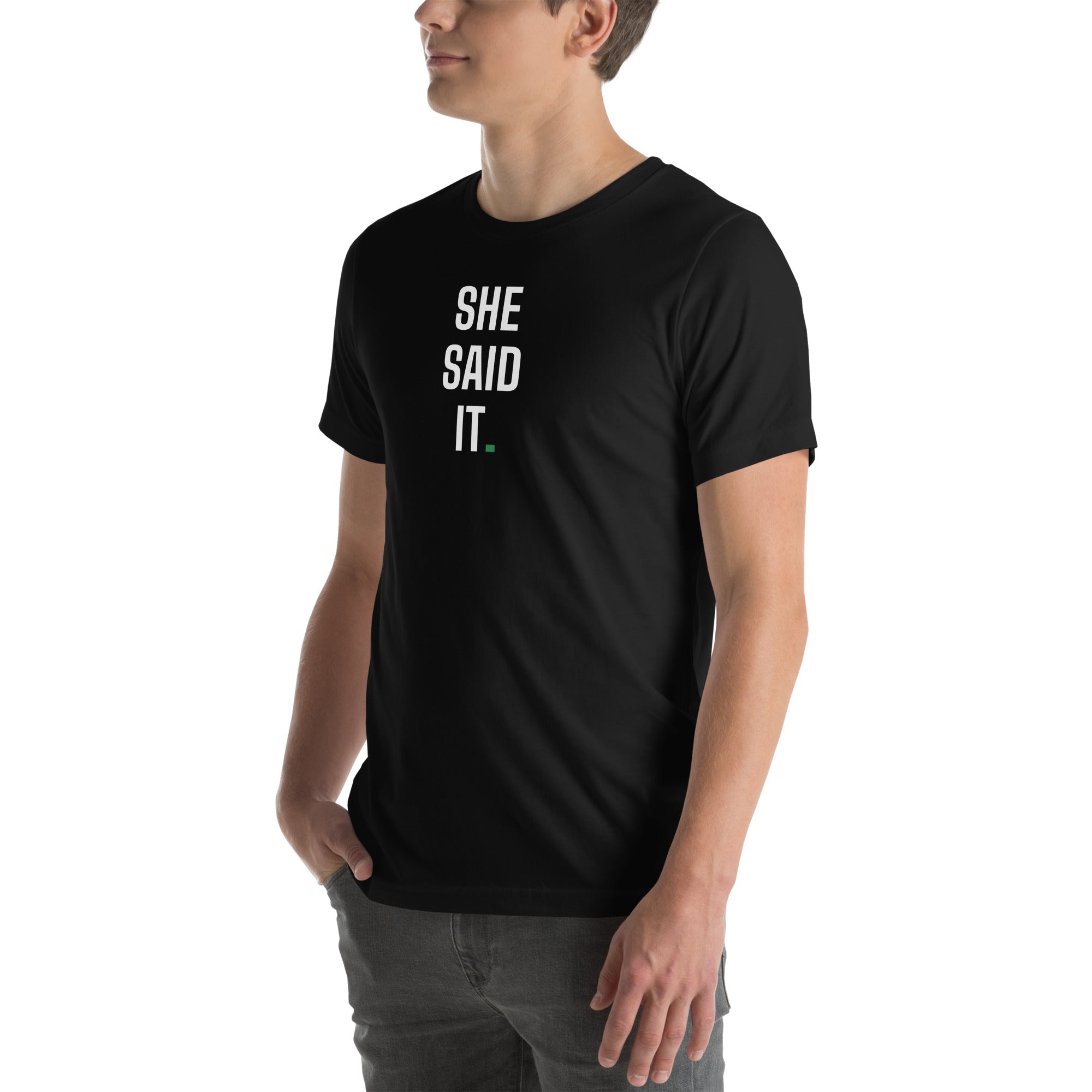 She Said It Tee Black front view - Boys Are Gross