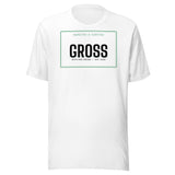 Certified Gross Tee White back view - Boys Are Gross